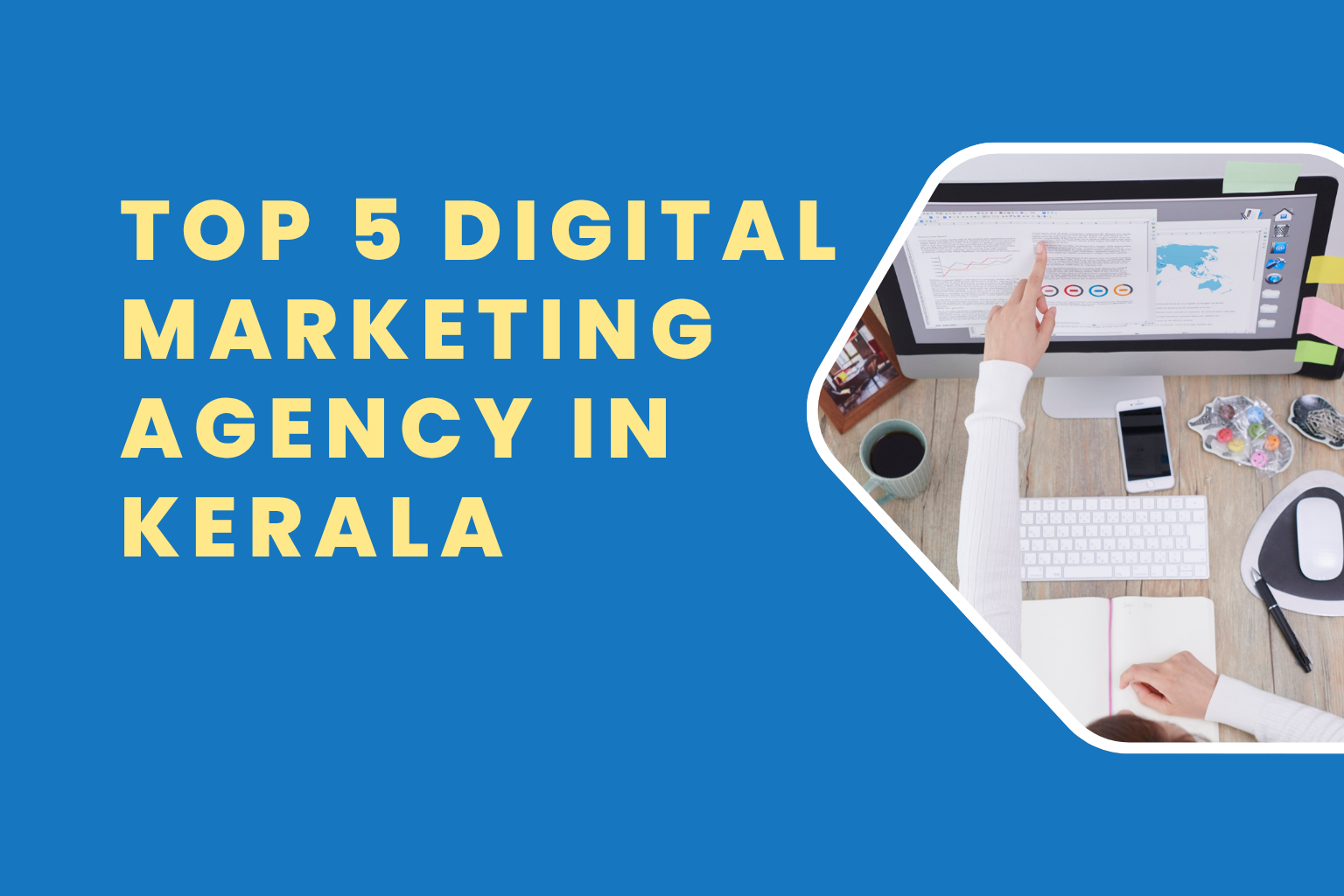 Top 5 Digital Marketing Agencies in Kerala for Real Business Growth